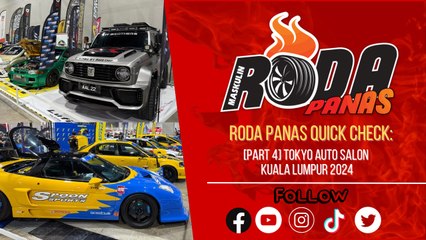 [Part 4] Tokyo Auto Salon Kuala Lumpur 2024, Quick Check