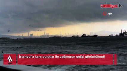 İstanbul’a kara bulutlar ile yağmurun gelişi görüntülendi
