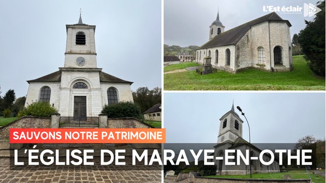 « Sauvons notre patrimoine » : l’église de Maraye-en-Othe