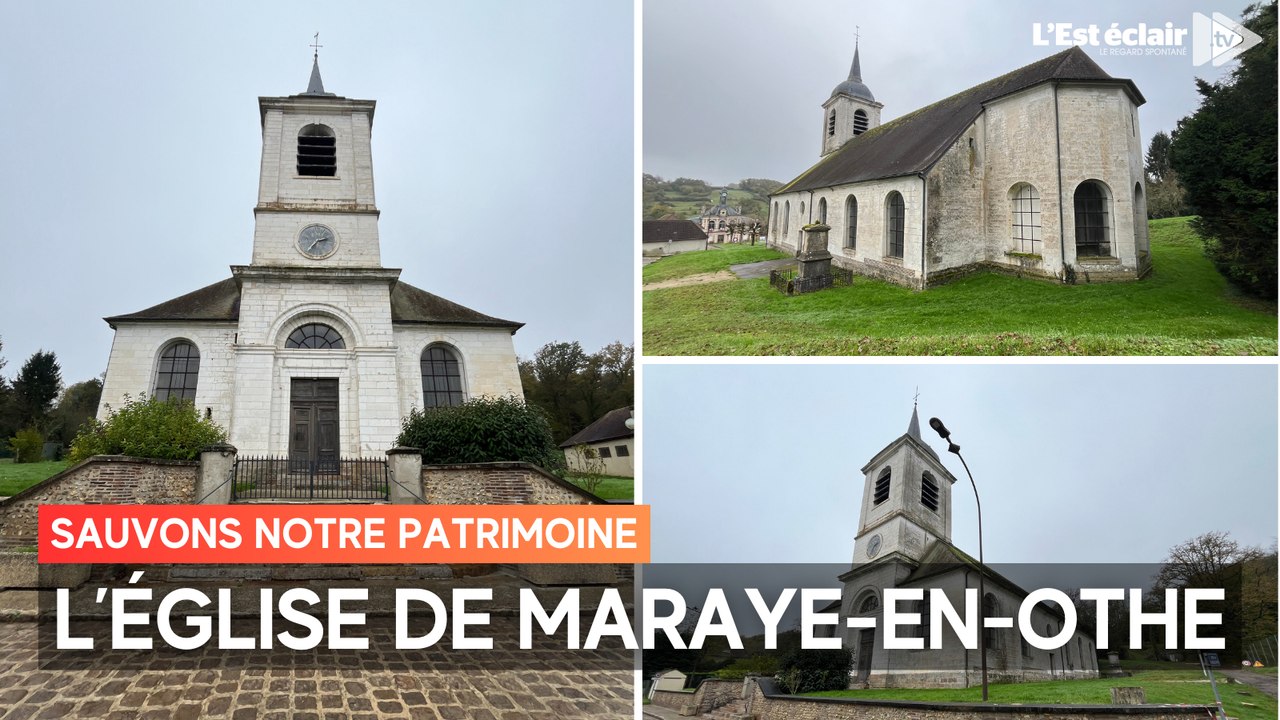 « Sauvons notre patrimoine » :  l’église de Maraye-en-Othe