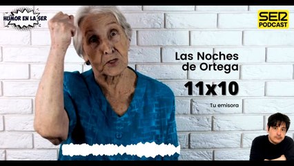 Las Noches de Ortega | 11x10 | Tu emisora