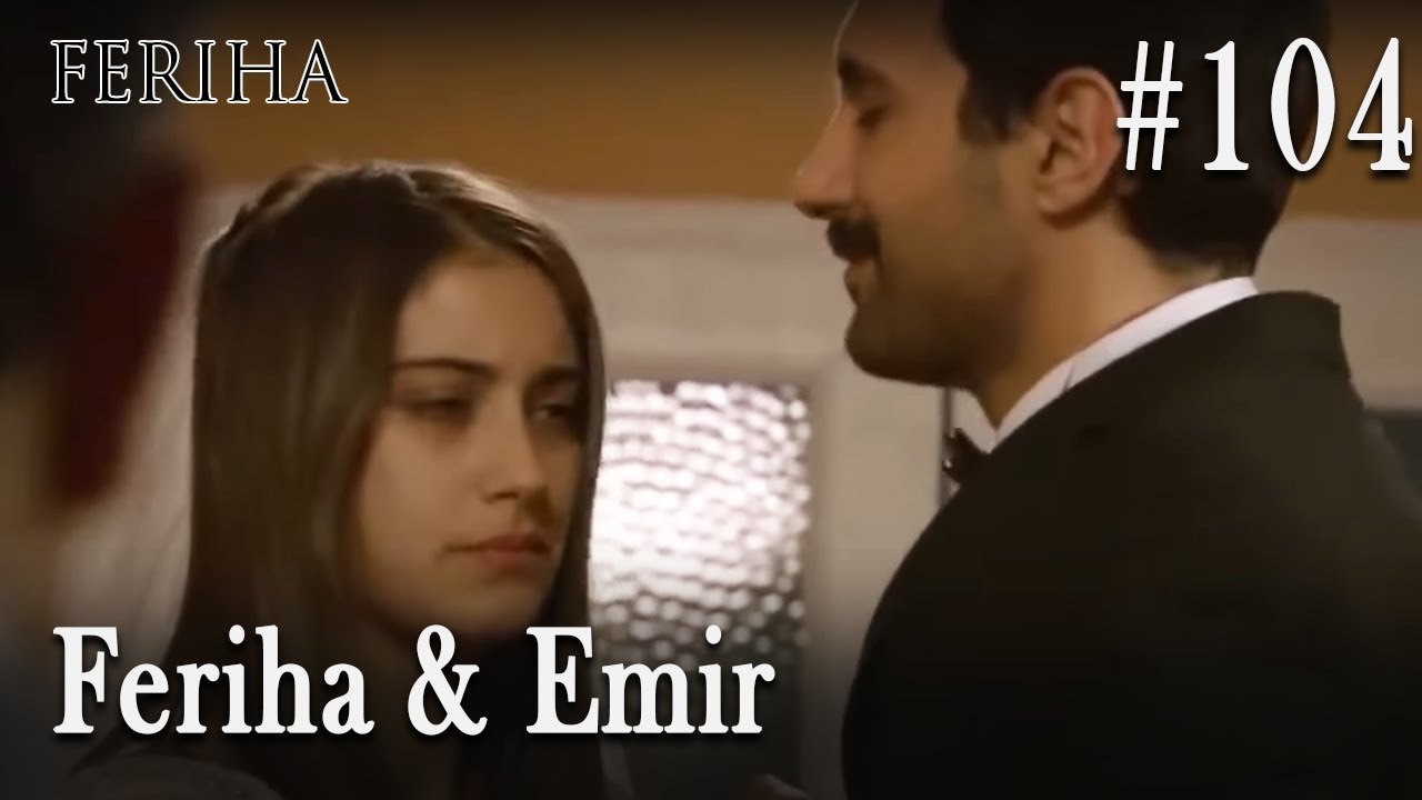 Feriha & Emir #104
