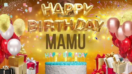 MAMU - Happy Birthday Mamu