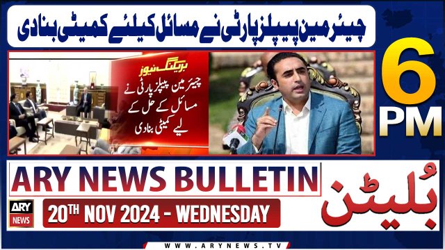 ARY News 6 PM News Bulletin | 20th Nov 2024 | PPP Chairman Bilawal Bhutto's Big Decision