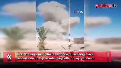 İsrail'den Suriye'ye hava saldırısı: 36 ölü, 50 yaralı