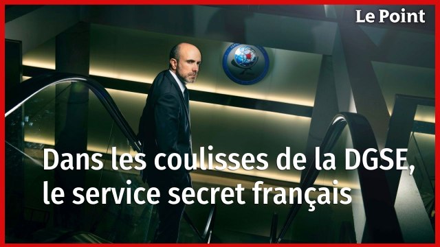 Espions : Dans les coulisses de la DGSE, le service secret français