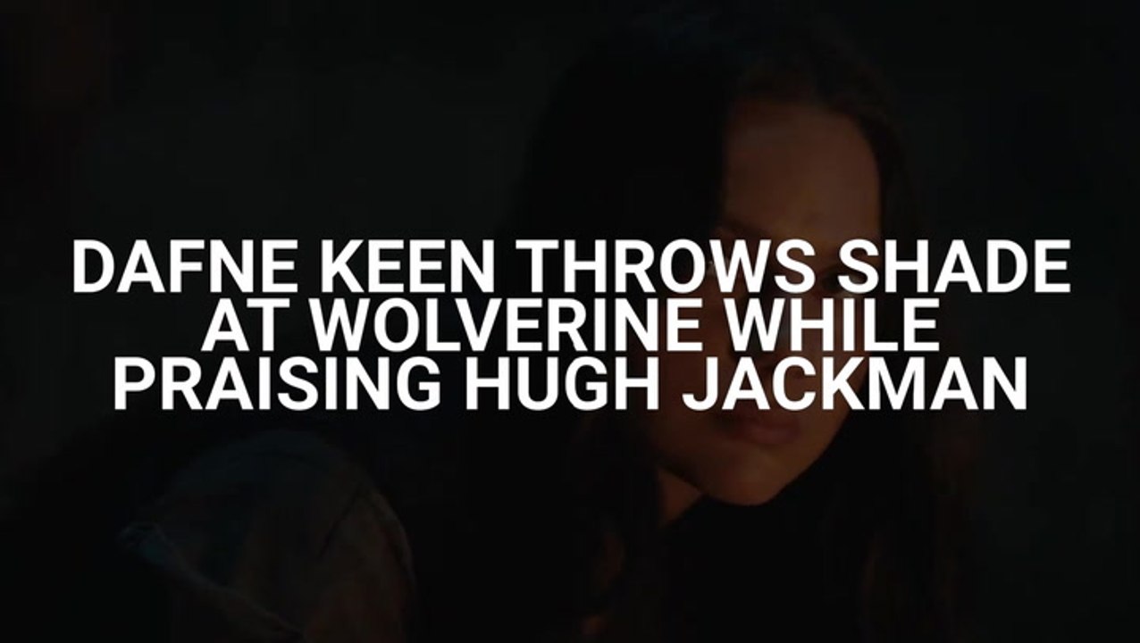 The Sweet Way 'Logan's' Dafne Keen Championed Hugh Jackman But Definitely Not Wolverine   After Her 'Deadpool 3' Appearance