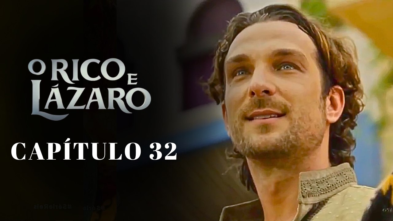 O RICO E LÁZARO - CAPÍTULO 32