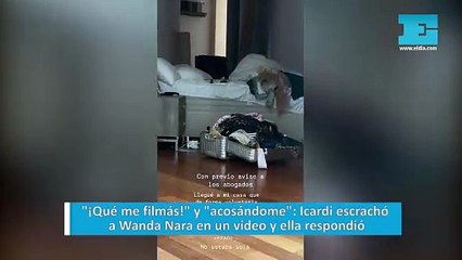 "¡Qué me filmás!" y "acosándome": Icardi escrachó a Wanda Nara en un video y ella respondió