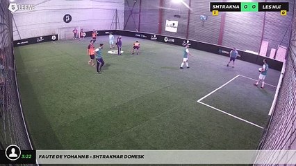 Faute de Yohann B - Shtraknar Donesk