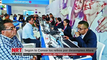 Afore: Retiros por desempleo alcanzan cifra histórica en octubre, según la Consar
