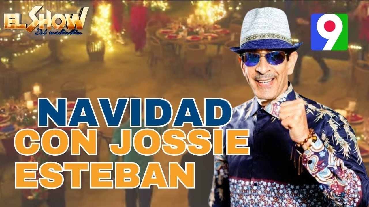 ¡Inicio de la Navidad con Jossie Esteban en El Show del Mediodía!