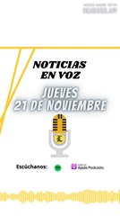 Resumen de Noticias | Jueves 21 de Noviembre 2024