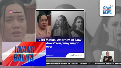 "Lilet Matias: Attorney-at-Law" at "Widow's War," magkakaroon ng exciting major crossovers | Unang Balita