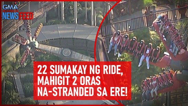 22 sumakay ng ride, mahigit 2 oras na-stranded sa ere! | GMA Integrated Newsfeed