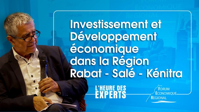 Rabat - Salé - Kénitra : Investissement et Développement économique dans la Région