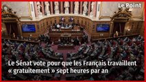 Le Sénat vote pour que les Français travaillent « gratuitement » sept heures par an