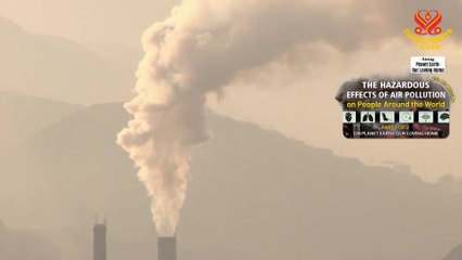 The Hazardous Effects of Air Pollution on People Around the World, Part 1 of 2