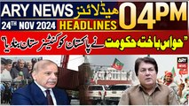 ARY News 4 PM Headlines | 24th Nov 2024 | Barrister Saif's Big Statement