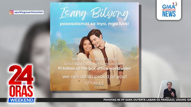 Hello, Love, Again, kauna-unahang Filipino film na kumita nang mahigit P1-B sa box office | 24 Oras Weekend