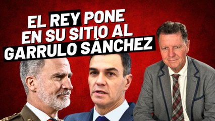 Alfonso Rojo: “Sánchez es un garrulo y el Rey, sin decir una palabra, lo ha puesto en su sitio”