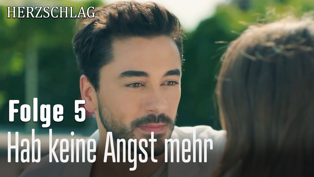 Hab keine Angst mehr-Herzschlag Folge 5