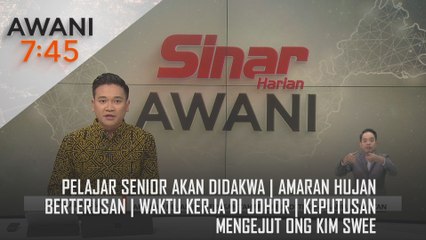 AWANI 7:45 [21/11/2024] – Pelajar senior akan didakwa | Amaran hujan berterusan | Waktu kerja di Johor | Keputusan mengejut Ong Kim Swee