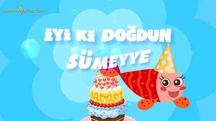 İyi ki Doğdun SÜMEYYE - İsme Özel Kırmızı Balık Doğum Günü Şarkısı
