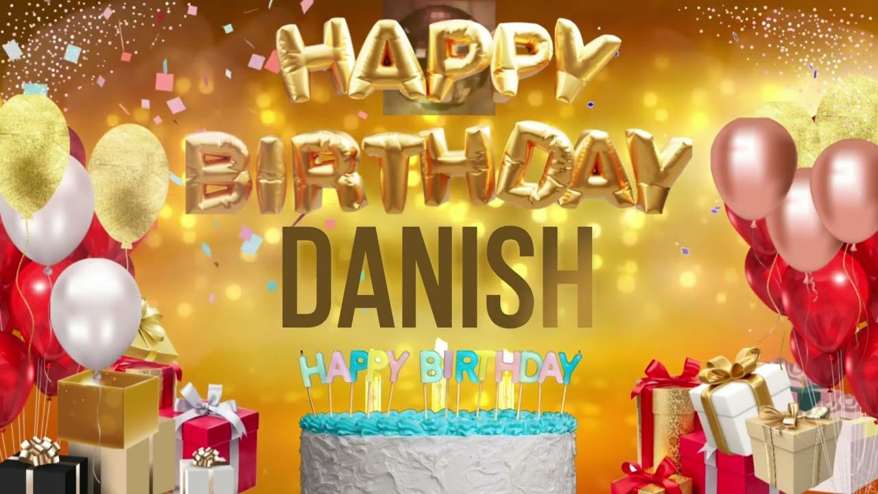 DANiSH - Happy Birthday Danish