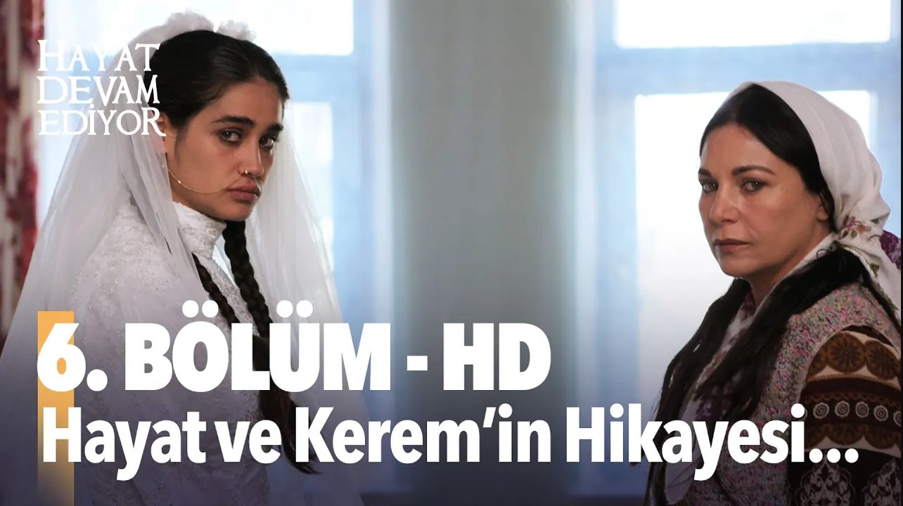 6. Bölüm Hayat Devam Ediyor - HD İZLE