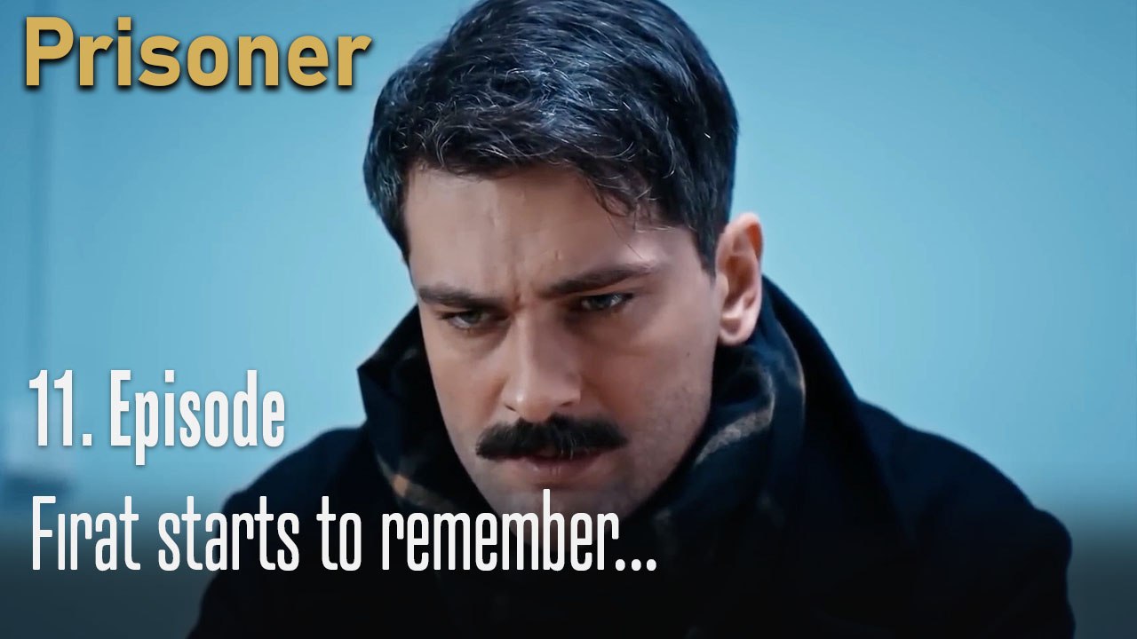 Fırat starts to remember...-Episode 11