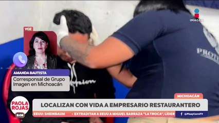 Localizan con vida al empresario Tariácuri Hernández