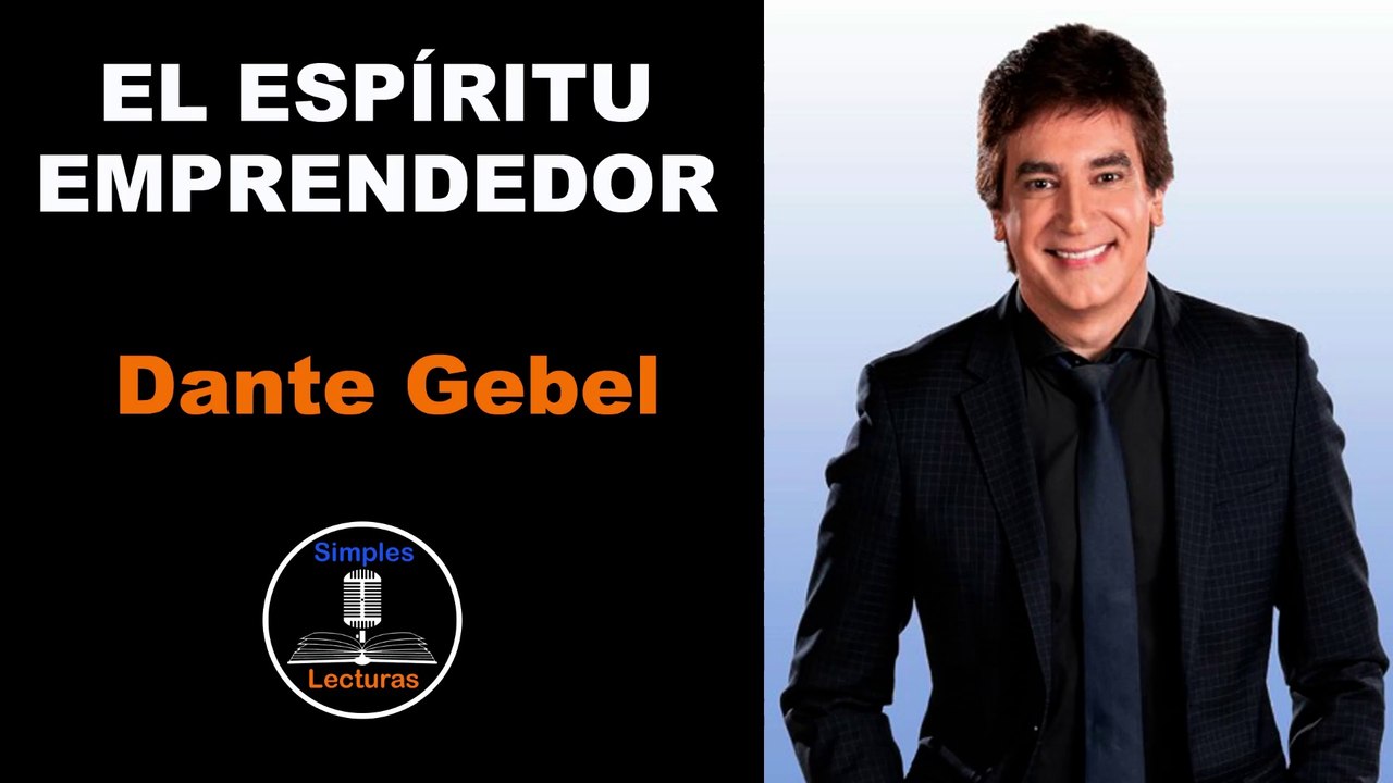 Dante Gebel - Espíritu Emprendedor