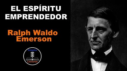 Ralph Waldo Emerson - Espíritu Emprendedor