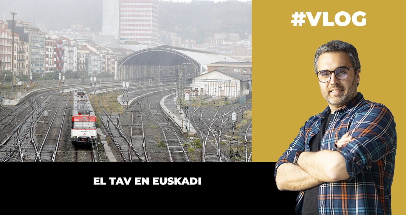 El TAV en Euskadi.