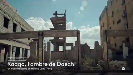 Raqqa, l’ombre de Daech - 21 novembre