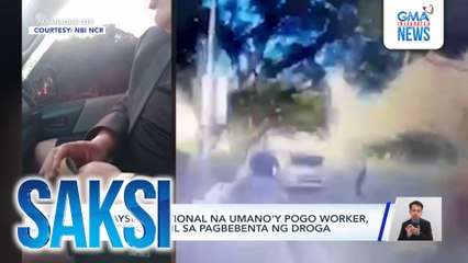 Malaysian national na umano'y POGO worker, arestado dahil sa pagbebenta ng droga | Saksi