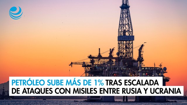 Petróleo sube más de 1% tras escalada de ataques con misiles entre Rusia y Ucrania