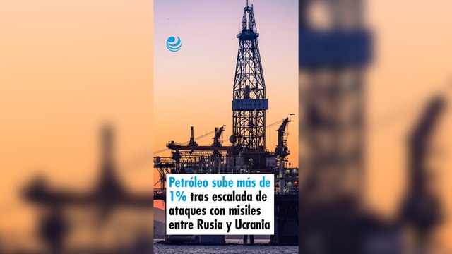 Petróleo sube más de 1% tras escalada de ataques con misiles entre Rusia y Ucrania