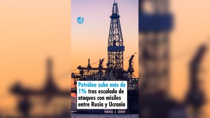 Petróleo sube más de 1% tras escalada de ataques con misiles entre Rusia y Ucrania