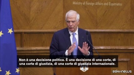 Borrell: decisione Cpi "non politica, va rispettata e attuata"