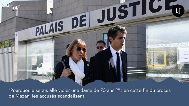 Pourquoi je serais allé violer une dame de 70 ans ? : au dernier acte du procès de Mazan, les accusés scandalisent