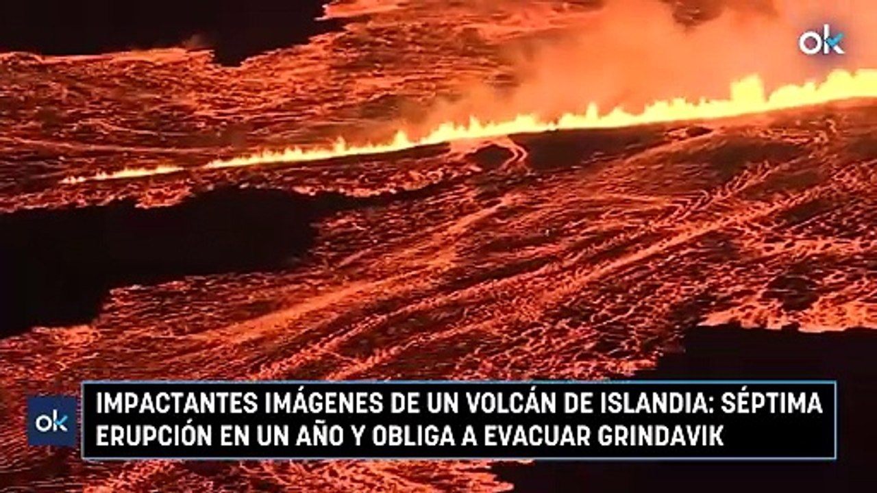 Impactantes imágenes de un volcán de Islandia: séptima erupción en un año y obliga a evacuar Grindavik