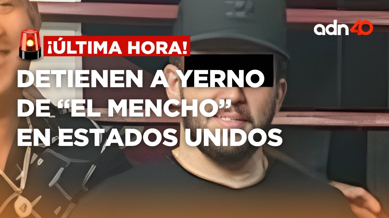 🚨¡Última Hora! Cae el yerno de "El Mencho"; detienen en EE.UU. A un alto rango del CJNG