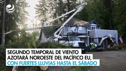 Segundo temporal de viento azotará noroeste del Pacífico EU, con fuertes lluvias hasta el sábado