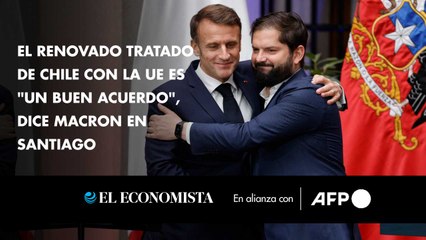 El renovado tratado de Chile con la UE es "un buen acuerdo", dice Macron en Santiago