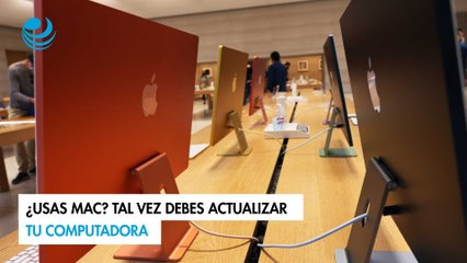 ¿Usas Mac? Tal vez debes actualizar tu computadora