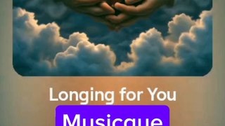 Music And Lyrics LONGING FOR YOU - Musicque