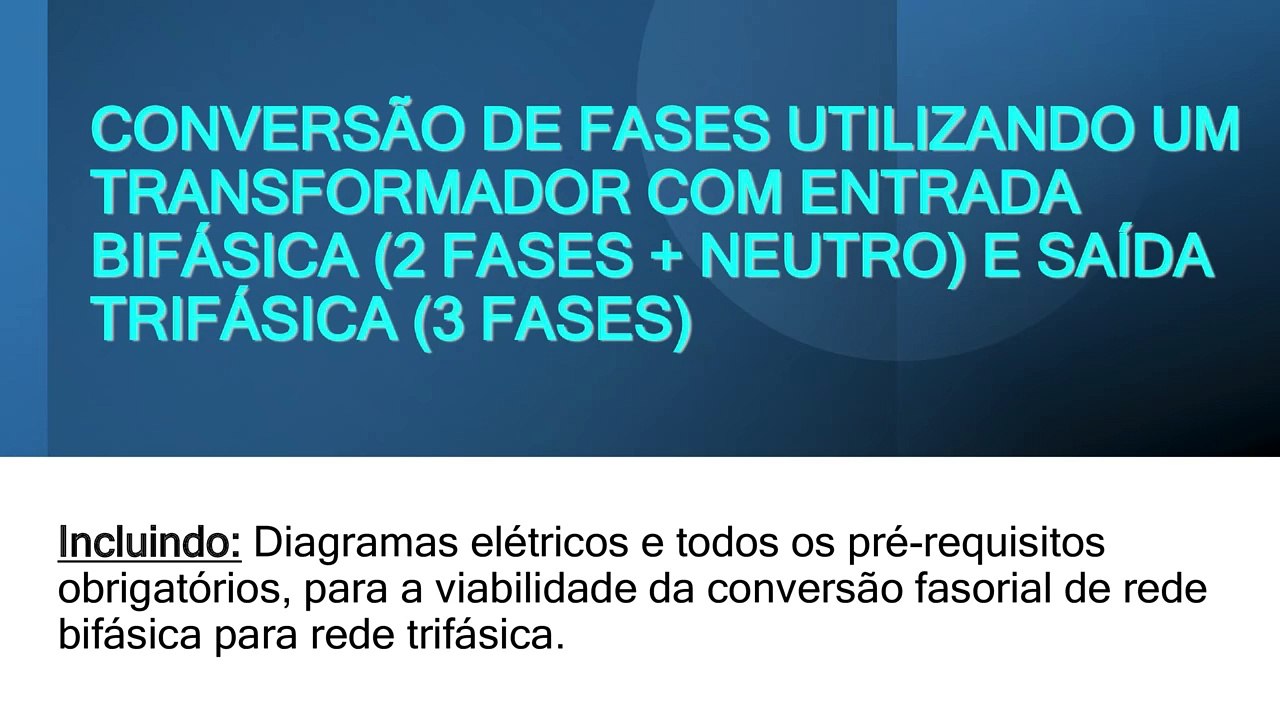 Conversão de fases utilizando um transformador com entrada bifásica com neutro e saída trifásica.