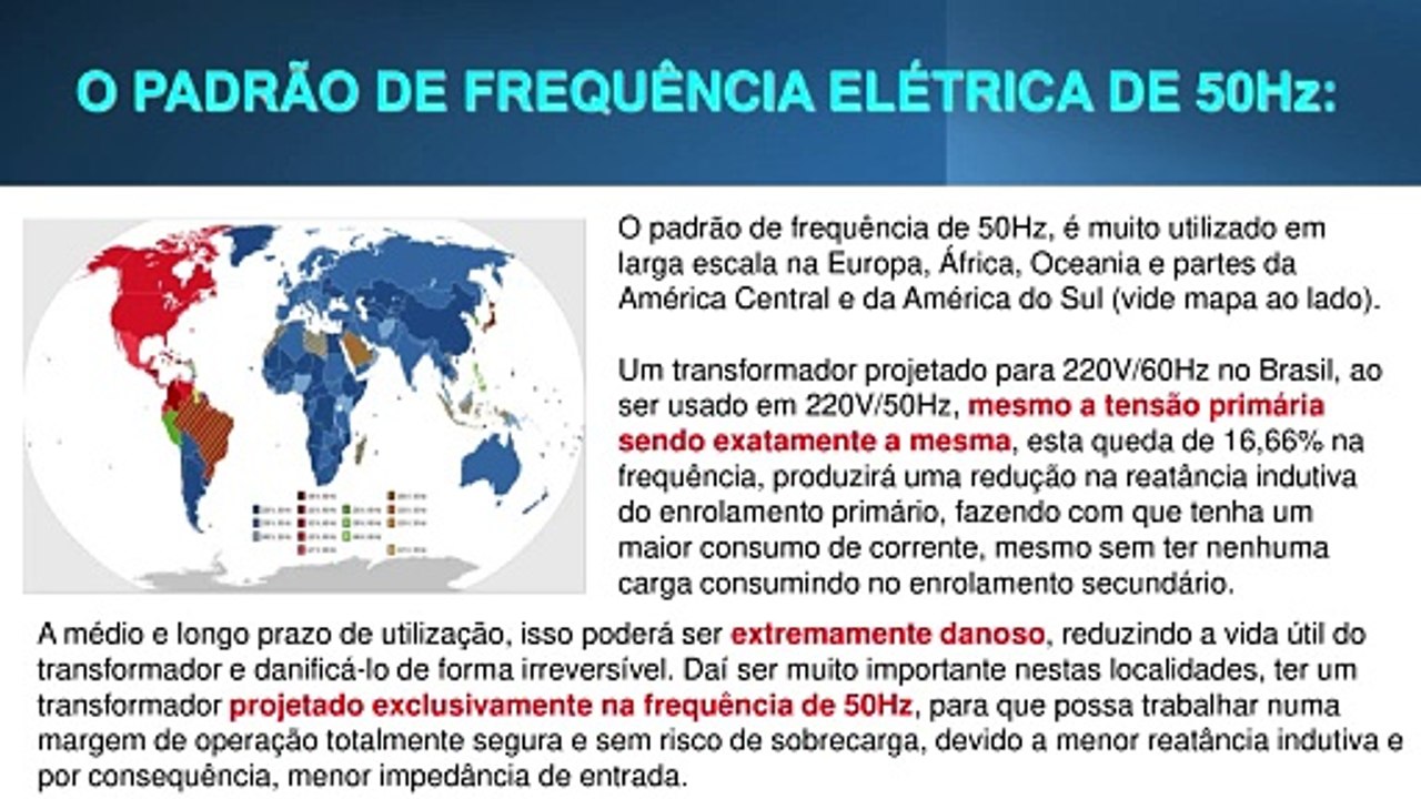 Transformadores e autotransformadores para uso no padrão de frequência elétrica da rede em 50Hz